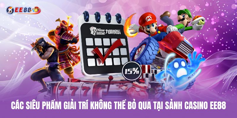 Các siêu phẩm giải trí không thể bỏ qua tại sảnh casino ee88 cac-sieu-pham-giai-tri-khong-the-bo-qua-tai-sanh-casino-ee88