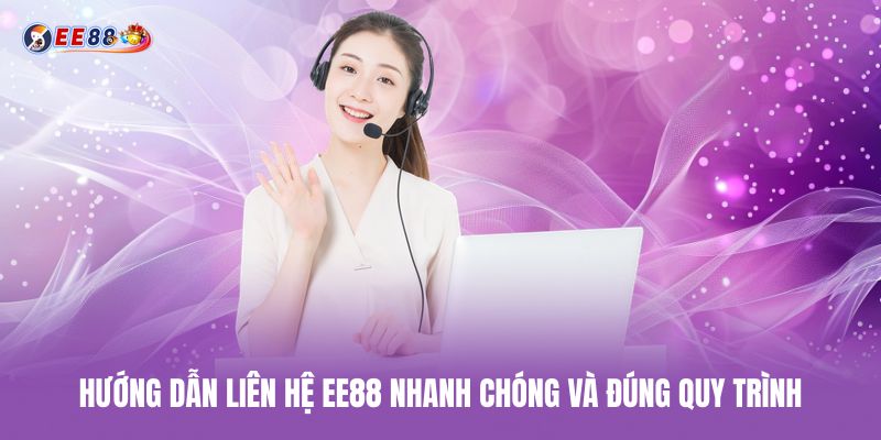Hướng dẫn liên hệ ee88 nhanh chóng và đúng quy trình huong-dan-lien-he-ee88-nhanh-chong-va-dung-quy-trinh